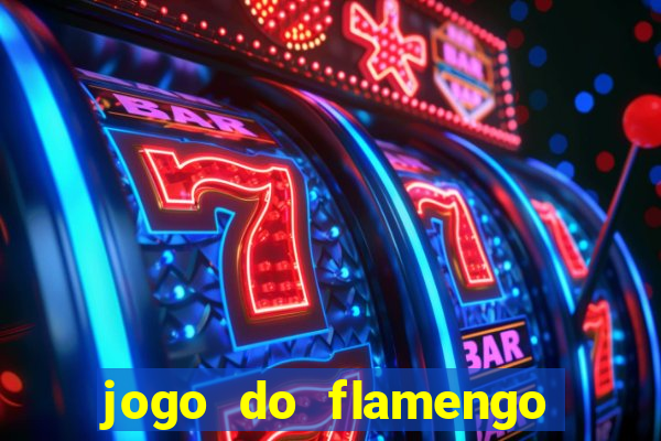 jogo do flamengo ao vivo rede canais